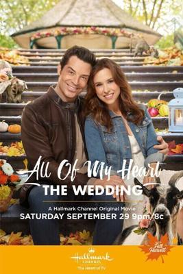 Предсвадебная суета / All of My Heart: The Wedding (2018) смотреть онлайн бесплатно в отличном качестве