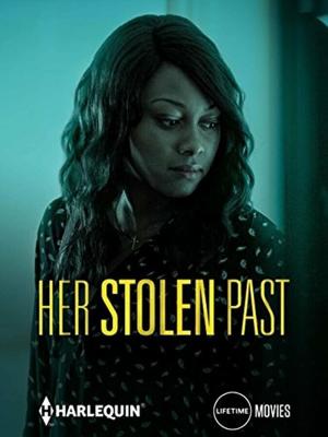 Её украденное прошлое (Her Stolen Past) 2018 года смотреть онлайн бесплатно в отличном качестве. Постер