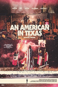 Американец в Техасе / An American in Texas (2017) смотреть онлайн бесплатно в отличном качестве