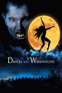 Танцы с оборотнями / Dances with Werewolves (2016) смотреть онлайн бесплатно в отличном качестве