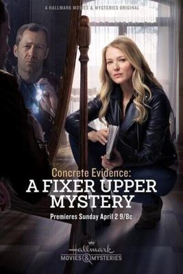 Реальное доказательство: Тайна лежит на поверхности / Concrete Evidence: A Fixer Upper Mystery (2017) смотреть онлайн бесплатно в отличном качестве