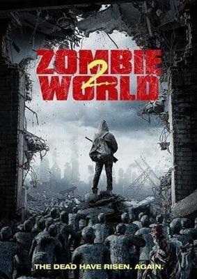 Мир Зомби 2 / Zombie World 2 (2018) смотреть онлайн бесплатно в отличном качестве