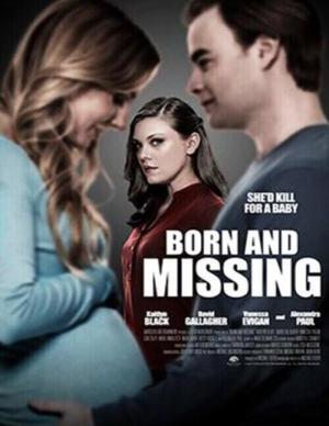 Мою малышку похитили / Born and Missing (2017) смотреть онлайн бесплатно в отличном качестве