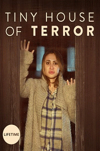 Дом страха / Tiny House of Terror (2017) смотреть онлайн бесплатно в отличном качестве