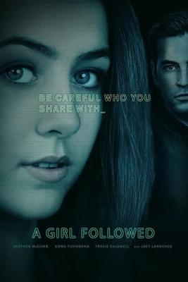 Я слежу за тобой / Girl Followed (2017) смотреть онлайн бесплатно в отличном качестве