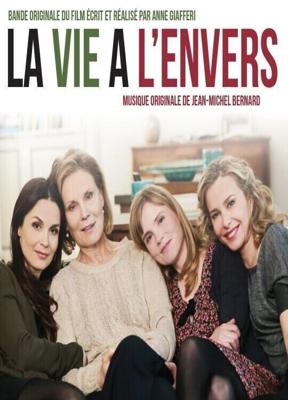 Жизнь наизнанку / La vie a l'envers (2014) смотреть онлайн бесплатно в отличном качестве