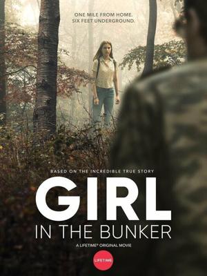 Девочка в бункере (Girl in the Bunker) 2018 года смотреть онлайн бесплатно в отличном качестве. Постер