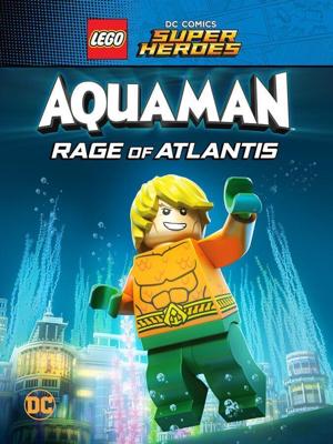 LEGO DC Comics Супер герои: Акваман - Ярость Атлантиды (LEGO DC Comics Super Heroes: Aquaman - Rage of Atlantis) 2018 года смотреть онлайн бесплатно в отличном качестве. Постер