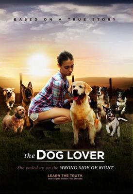 Любительница собак / The Dog Lover (2016) смотреть онлайн бесплатно в отличном качестве