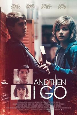 И Здесь Захожу Я / And Then I Go (2017) смотреть онлайн бесплатно в отличном качестве