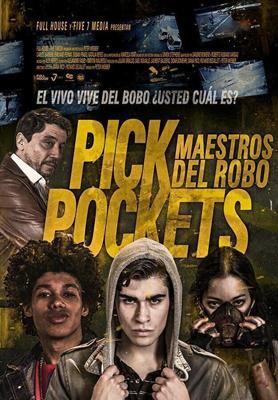 Карманники: Мастера кражи / Pickpockets (2018) смотреть онлайн бесплатно в отличном качестве