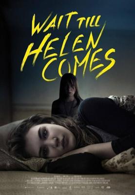 В ожидании Хэлен / Wait Till Helen Comes (2016) смотреть онлайн бесплатно в отличном качестве