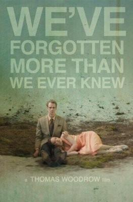 Мы забыли даже то, чего не знали / We've Forgotten More Than We Ever Knew (2016) смотреть онлайн бесплатно в отличном качестве