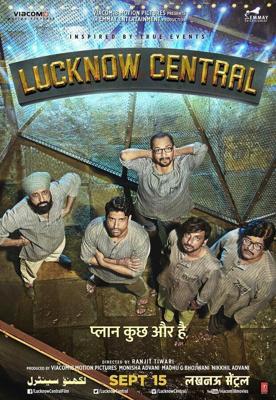 Тюрьма «Лакхнау Централ» / Lucknow Central (2017) смотреть онлайн бесплатно в отличном качестве