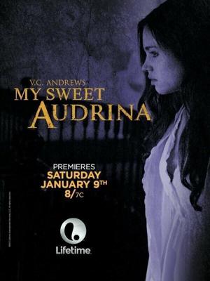 Моя милая Одрина / My Sweet Audrina (2016) смотреть онлайн бесплатно в отличном качестве