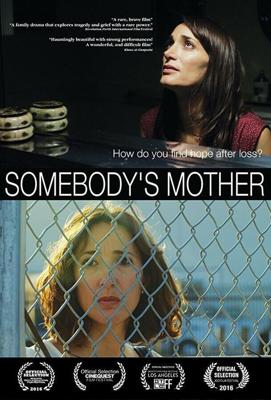 Чужая мать (Somebody's Mother) 2016 года смотреть онлайн бесплатно в отличном качестве. Постер