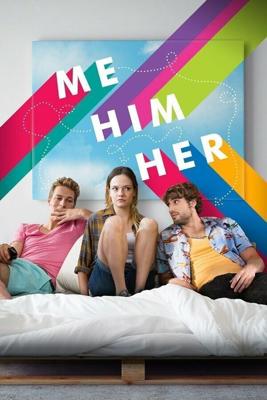 Я, он, она (Me Him Her) 2015 года смотреть онлайн бесплатно в отличном качестве. Постер