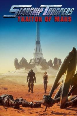 Звёздный десант: Предатель Марса / Starship Troopers: Traitor of Mars (2017) смотреть онлайн бесплатно в отличном качестве