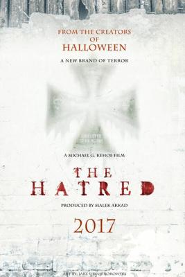 Ненависть (The Hatred) 2017 года смотреть онлайн бесплатно в отличном качестве. Постер