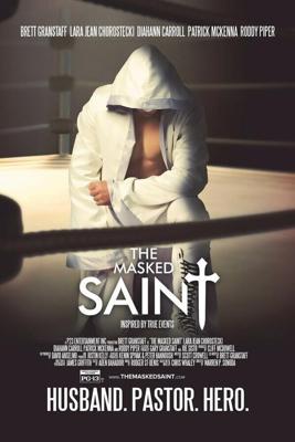 Праведник в маске / The Masked Saint (2016) смотреть онлайн бесплатно в отличном качестве