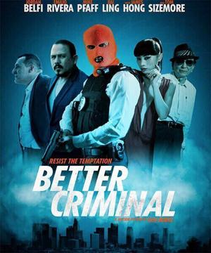 Хороший преступник / Better Criminal (2016) смотреть онлайн бесплатно в отличном качестве