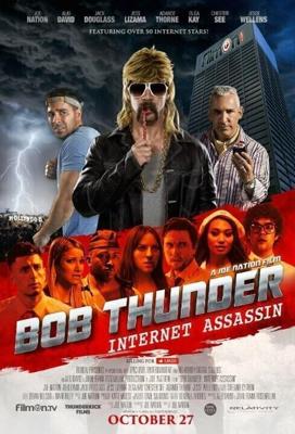 Боб Тандер: Интернет-убийца (Bob Thunder: Internet Assassin) 2015 года смотреть онлайн бесплатно в отличном качестве. Постер