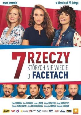 7 вещей, которые вы не знали о мужчинах (7 rzeczy, ktorych nie wiecie o facetach) 2016 года смотреть онлайн бесплатно в отличном качестве. Постер