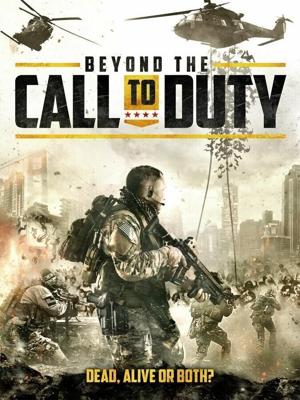 Больше чем служба (Beyond the Call to Duty) 2016 года смотреть онлайн бесплатно в отличном качестве. Постер