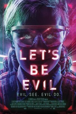 Давай будем плохими / Let's Be Evil (2016) смотреть онлайн бесплатно в отличном качестве