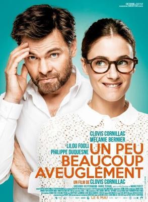 Мало, много, слепо / Un peu, beaucoup, aveuglement! (2015) смотреть онлайн бесплатно в отличном качестве