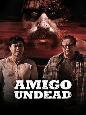 Мой кореш - зомби / Amigo Undead (None) смотреть онлайн бесплатно в отличном качестве