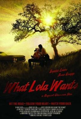 Что хочет Лола (What Lola Wants) 2015 года смотреть онлайн бесплатно в отличном качестве. Постер