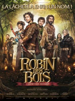 Робин Гуд, правдивая история / Robin des Bois, la veritable histoire (2015) смотреть онлайн бесплатно в отличном качестве