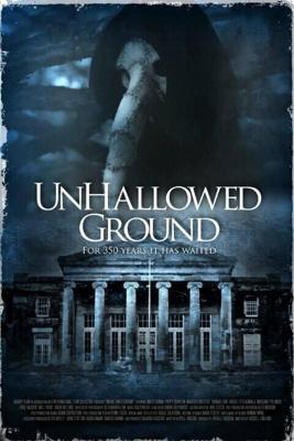 Грешная земля / Unhallowed Ground (2015) смотреть онлайн бесплатно в отличном качестве