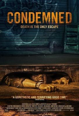 Приговоренные (Condemned) 2015 года смотреть онлайн бесплатно в отличном качестве. Постер