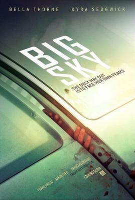 Большие небеса / Big Sky (2015) смотреть онлайн бесплатно в отличном качестве