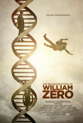 Реконструкция Уильяма Зеро / The Reconstruction of William Zero (2014) смотреть онлайн бесплатно в отличном качестве