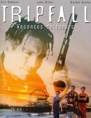 Захват в раю / TripFall (2000) смотреть онлайн бесплатно в отличном качестве