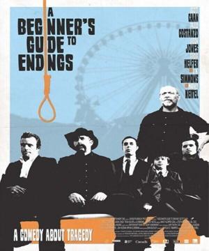 Как достойно встретить смерть / A Beginner's Guide to Endings (2010) смотреть онлайн бесплатно в отличном качестве