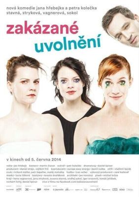 Запретное расслабление (Zakazane uvolneni) 2014 года смотреть онлайн бесплатно в отличном качестве. Постер