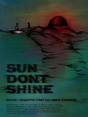 Солнце, не свети / Sun Don't Shine (2012) смотреть онлайн бесплатно в отличном качестве