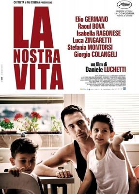 Наша жизнь / La nostra vita (2010) смотреть онлайн бесплатно в отличном качестве