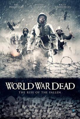 Мировая война мертвецов: Восстание павших / World War Dead: Rise of the Fallen (2015) смотреть онлайн бесплатно в отличном качестве