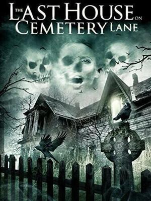 Последний дом на Семетри Лэйн (The Last House on Cemetery Lane) 2015 года смотреть онлайн бесплатно в отличном качестве. Постер