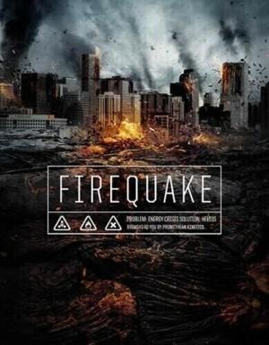 Огненная дрожь (Firequake) 2014 года смотреть онлайн бесплатно в отличном качестве. Постер