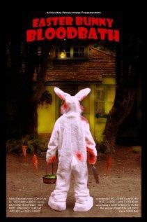 Кровавая баня пасхального кролика / Easter Bunny Bloodbath (None) смотреть онлайн бесплатно в отличном качестве