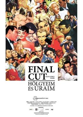 Окончательный монтаж – дамы и господа! / Final Cut: Holgyeim es uraim (2012) смотреть онлайн бесплатно в отличном качестве