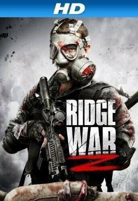 Война Риджа Z / Ridge War Z (None) смотреть онлайн бесплатно в отличном качестве