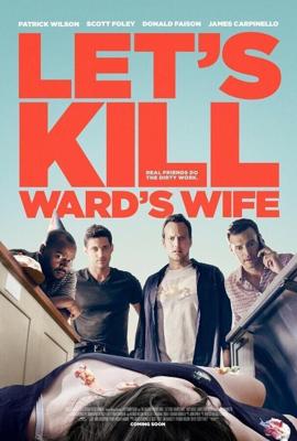 Убьём жену Уорда / Let's Kill Ward's Wife (None) смотреть онлайн бесплатно в отличном качестве