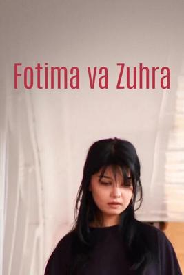 Фатима и Зухра / Fotima va Zuxra (2005) смотреть онлайн бесплатно в отличном качестве